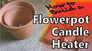 DIY Clay Pot Heater Make a Cheap Homemade Heater with Flower Pots and Candles [upl. by Orecic912]