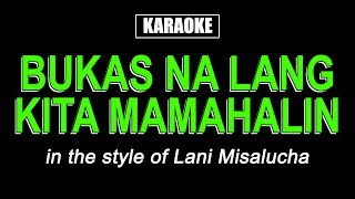 HQ Karaoke  Bukas Na Lang Kita Mamahalin  Lani Misalucha [upl. by Enerahs]