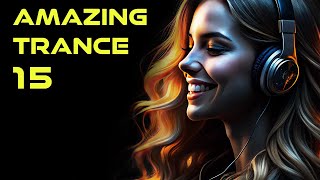 AMAZING TRANCE 15 [upl. by Nwavahs]