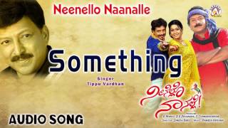 Neenello Naanalle I quotSomethingquot Audio Song I Vishnuvardhan Aniruddh Rakshita I Akshaya Audio [upl. by Alek18]