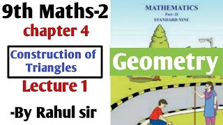 9th Geometry  Chapter 4 Construction of Triangles  Lecture 1 by Rahul Sir  Maharashtra Board [upl. by Elahcar65]