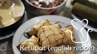 Ketupat english recipe [upl. by Hgieliak]