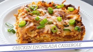 Chicken Enchilada Casserole  Easy Recipe [upl. by Niboc]