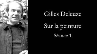 Deleuze Sur la peinture séance 1 [upl. by Jarret301]