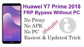 Huawei Y7 Prime 2018 LDNL21 LX2 TL10 FRP Bypass Super Easy Without PC [upl. by Lindie338]