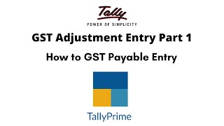 How to pass GST Payable Accounting Entries in Tally Prime [upl. by Cheslie723]