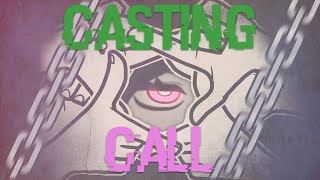 CLOSED Casting Call for a TCOAAL video [upl. by Yager]