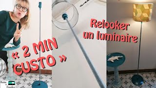 Tuto DIY quot2 min custoquot  Customiser facilement un luminaire [upl. by Vachell745]