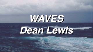 Waves  Dean Lewis Lyrics [upl. by Segal]