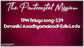 TPM Telugu song no224TPM Golden songsThe Pentecostal Mission [upl. by Aiekal]