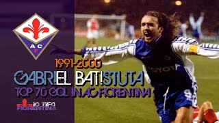 ⑨ Gabriel Batistuta ● Top 70 Gol in AC Fiorentina [upl. by Reinald]