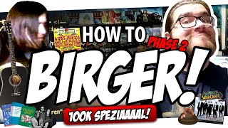 🎓 How to BIRGER  Phase 2 100k Spezial [upl. by Arela]