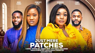 JUST MERE PATCHESTHE MOVIEGEORGINA IBEH CHINENYE NNEBE CHIKE DANIELS 2024 LATEST NIGERIAN MOVIES [upl. by Netty]