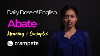 DailyDose English  Abate Meaning  Verbal Lesson [upl. by Resee575]