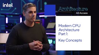 Architecture All Access Modern CPU Architecture Part 1 – Key Concepts  Intel Technology [upl. by Yanarp]