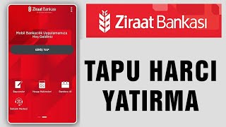 TAPU HARCI Nasıl Nereden Yatırılır ZİRAAT BANKASI Tapu Harcı Yatırma [upl. by Artemisia]