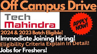 Tech Mahindra Off Campus Drive 2023 amp 2024 Batch  Immediate Joining Hiring 🔥🔥 [upl. by Seiuqram775]