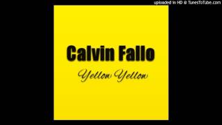 Calvin Fallo  Yellow Yellow Original Mix [upl. by Yadnus]