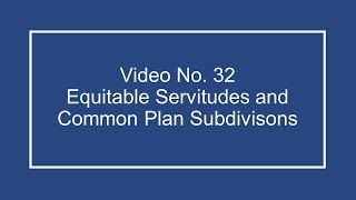 ProfDale Property Video 32  Equitable Servitudes and Common Plan Subdivisions [upl. by Stranger]