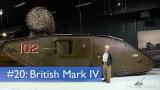 Tank Chats 20 Mark IV  The Tank Museum [upl. by Juster]