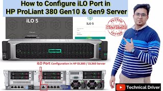 How to Configure iLO Port in HP ProLiant DL 380 Gen 9 amp Gen 10 Servers Detailed Easy Step by Step [upl. by Intisar]