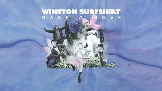 Winston Surfshirt  Make A Move Official Audio [upl. by Arahset]