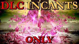 DLC INCANTATIONS ONLY RUN Eswap [upl. by Inilahs]