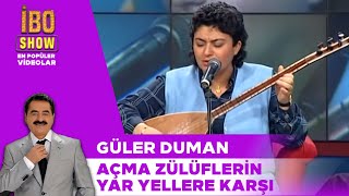 Açma Zülüflerin Yar Yellere Karşı  Güler Duman  İbo Show Canlı Performans [upl. by Winne67]