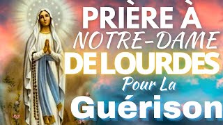 Prière à NotreDame de Lourdes pour la guérison [upl. by Vierno]