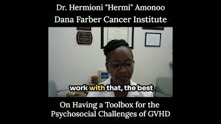 Navigating the Psychosocial Challenges of GVHD with Dr Hermi Amonoo [upl. by Anilemrac]