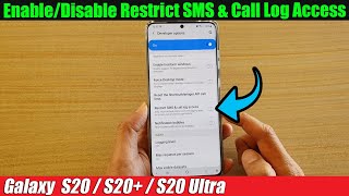 Galaxy S20S20 How to EnableDisable Restrict SMS amp Call Log Access [upl. by Aniela]