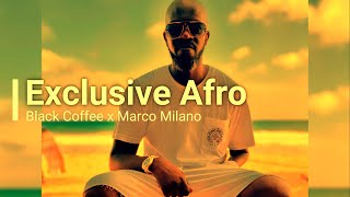 Black Coffee Mi Casa Black Motion Caiiro  Afro House Mix  Afro House Music  Farzity Milano Mix [upl. by Augustin]