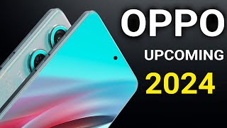 OPPO Top 3 UpComing Mobiles 2024 [upl. by Eneroc]