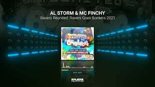 AL STORM amp MC FINCHY  Ravers Reunited Ravers Goes Bonkers 2021 [upl. by Winebaum]