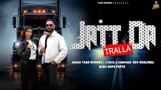 Jatt Da Tralla  Official Video  Yaad Bhangu  Latest Punjabi songs 2024  New Punjabi Songs 2024 [upl. by Ahsimat820]