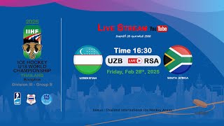 Uzbekistan VS South Africa  2025 IIHF Ice Hockey U18 World Championship Division III Group B [upl. by Stratton797]