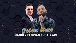 Mandi x Florian Tufallari  Jeten time [upl. by Sosthenna]