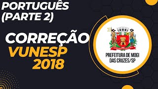 Português parte 2  VUNESP  Prova de Auxiliar de Apoio Administrativo 2018 Mogi das Cruzes [upl. by Dunning]