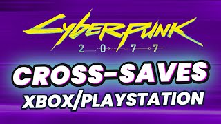 Cyberpunk 2077 How to use CrossSave Between PS4PS5 amp Xbox OneXbox Series XS [upl. by Eurydice181]