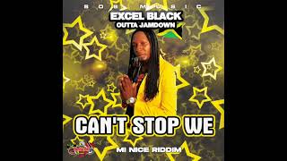 EXCEL BLACK  CANT STOP WE MI NICE RIDDIM SOS MUSIC [upl. by Yevre]