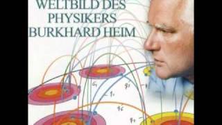 CD 2 99 Das neue Weltbild des Physikers Burkhard Heim  Modell der Weltentstehung [upl. by Ahsial]