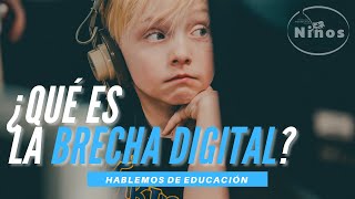 ¿Qué es la Brecha Digital  Hablemos de Educación [upl. by Nuoras]