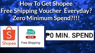 How To Get Free Shipping On Shopee Everyday  Shopee Free Shipping Voucher Daily Zero Minimum Spend [upl. by Anilrahc]