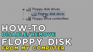 How to DisableDeleteRemove Floppy Disk Drive from My Computer [upl. by Arlen47]