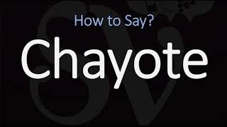 How to Pronounce Chayote CORRECTLY [upl. by Cozmo]