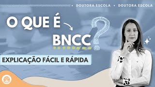 O que é BNCC  Resumo da BNCC  Organização da BNCC  Doutora Escola [upl. by Prendergast949]