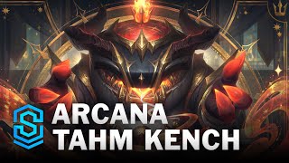 Arcana Tahm Kench Skin Spotlight  League of Legends [upl. by Auqinahc]