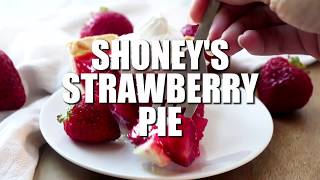 How to make SHONEYS STRAWBERRY PIE [upl. by Phi]