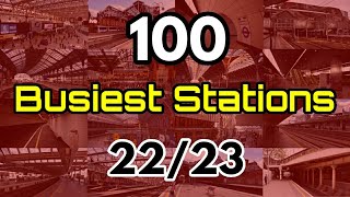 100 BusiestMost Used Railway Stations 20222023 Great Britain National Rail Stations [upl. by Short]