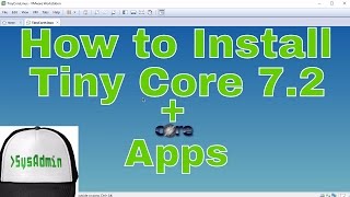 How to Install Tiny Core Linux 72 on Hard Disk  Apps  Review  VMware Tools on VMware Workstation [upl. by Bowler]